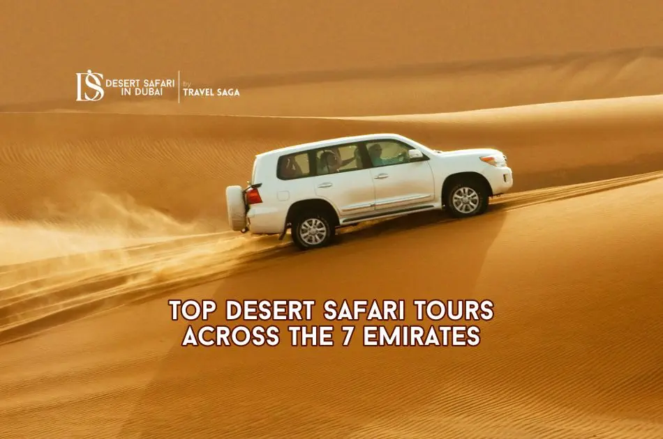 Top Desert Safari Tours Across the 7 Emirates