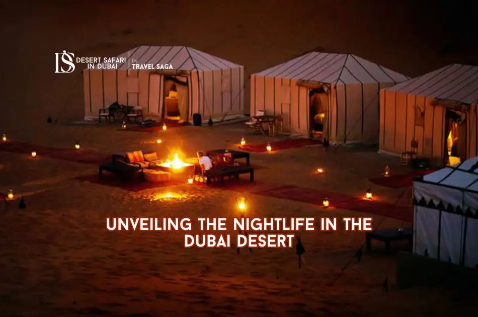 Unveiling the Nightlife in the Dubai Desert