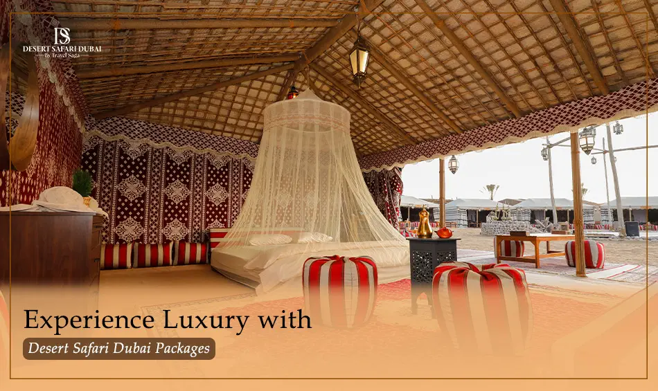 Experience Luxury with Desert Safari Dubai Packages 